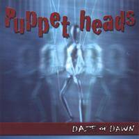 Daze Of Dawn : Puppet Heads